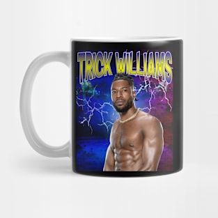 TRICK WILLIAMS Mug